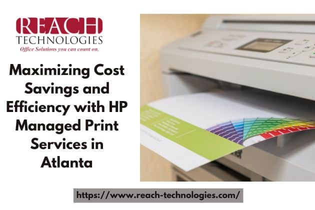 HP Managed Print Services in Atlanta For Maximizing Cost Savings and MPS Efficiency