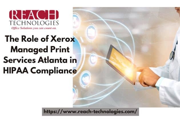 Xerox Managed Print Services Atlanta Role in HIPAA Compliance