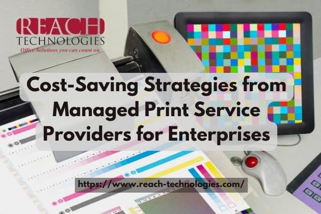 Cost-Saving Strategies from Managed Print Service Providers for Enterprises