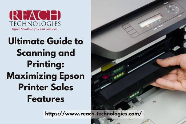 Ultimate Guide to Scanning and Printing: Maximizing Epson Printer Sales Features