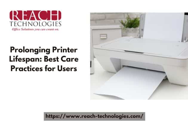 Prolonging Printer Lifespan: Best Care Practices for Users