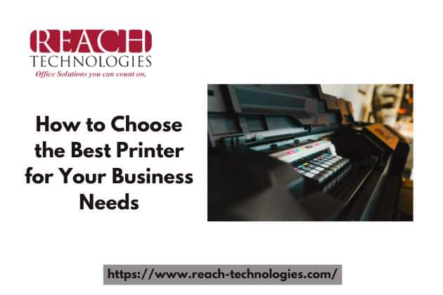How to Choose the Best Printer for Your Business Needs