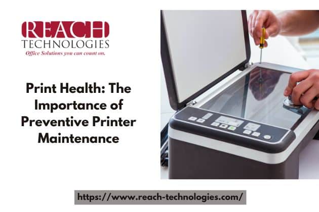 Print Health The Importance of Preventive Printer Maintenance