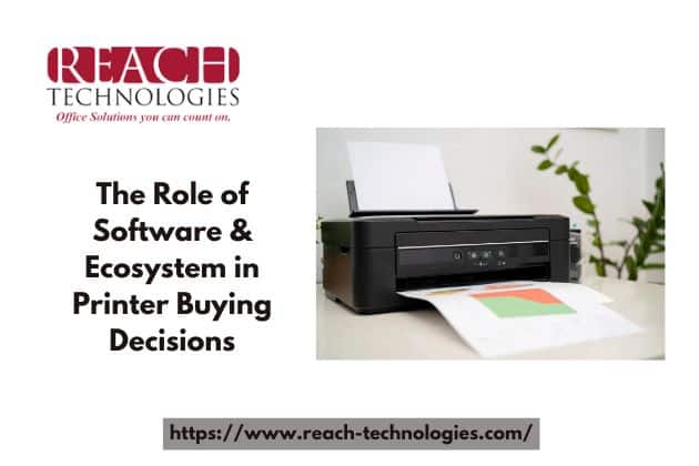 The Role of Software & Ecosystem in Printer Buying Decisions