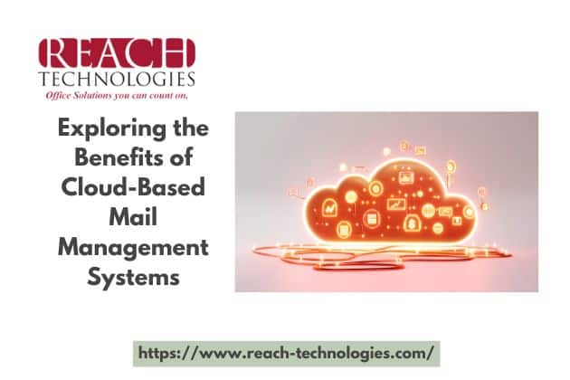 Exploring the Benefits of Cloud-Based Mail Management Systems
